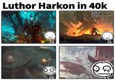Luthor Harkon in 40k No idea who drew the template Bayard Wu Andrea Tarzia Curse of the vampire coast cinematic Henry Peters 60 60