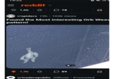 15.22 = reddit 1,6k ♡ ○ 78 LTE . r/spiders 13h ⚫ 103k views Found the Most interesting Orb Weav pattern! 1,9k ☐ 89 ☑u/traderepublic Official Promoted