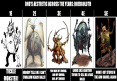1E DND'S AESTHETIC ACROSS THE YEARS: DHERGOLOTH 2E tk TICKLE MONSTER! NOBODY TELLS ME I CAN'T SWALLOW BEACH BALLS! 3E YOU HAVE MY SWORD. AND MY SWORD. AND MY SWORD! 4E 5E LOOKS LIKE A GARTHIM TRYING TO SELL ME A FAKE ROLEX MOM! I GOT STUCK IN THE ARM BARREL AGAIN!