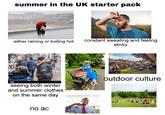a alamy summer in the UK starter pack either raining or boiling hot a a a a alamy a a a a a alamy alamy a alamy a alamy Image ID: KWHAFR www.alamy.com seeing both winter and summer clothes on the same day no ac 2986miytteg bnu ndol:tib91Ɔ constant sweating and feeling sticky ES+88818 outdoor culture