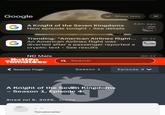 Google Show less 42m ago G A Knight of the Seven Kingdoms New episode tonight • See details Trending: "American Airlines flight... 10:32 An American Airlines flight was diverted after a passenger reported a cryptic text. See results ND Mais Rotten Tomatoes Season Page Q Search 00:32 Season 1 Episode 4 A Knight of the Seven Kingdoms - Season 1, Episode 4 1 Aired Jul 6, 2025, Drama - Tomatometer