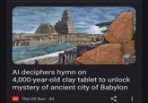 Al deciphers hymn on 4,000-year-old clay tablet to unlock mystery of ancient city of Babylon Sun The US Sun ⚫ 4d