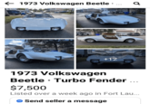 ← 1973 Volkswagen Beetle .... ૭ +12 1973 Volkswagen Beetle. Turbo Fender ... $7,500 Listed over a week ago in Fort Lau... Send seller a message