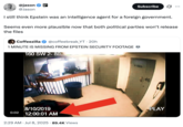 X user @Jason tweeted, "I still think Epstein was an intelligence agent for a foreign government. Seems even more plausible now that both political parties won’t release the files," in response to a Coffeezilla tweet about a minute of footage being missing from the CCTV video released by the DOJ.