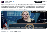 X account @atrupar tweeted a New York Times article alongside an excerpt that read, "The video released by Ms. Bondi and Mr. Patel, however, appears to be missing a minute just before midnight. The digital clock on the screen jumps from 11:58:58 p.m. to 12:00 a.m. Officials did not immediately have an explanation for the apparent gap."