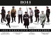 Snappy Sentry Collection Raffish Reichsleader Collection BO11 HUGO BOSS Jaunty Adjutant Collection Spiffy Officer Collection Gallant Elite Guard Collection 1934 EXECUTIVE COLLECTION ,,A killer look" GQ MAGAZINE ,,A style to die for" VOGUE ,,SSexy" PLAYBOY „Dapper murder" ESQUIRE