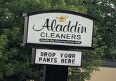 Aladdin CLEANERS Quality Day Cleaning Since 1930 DROP YOUR PANTS HERE