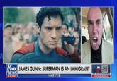 On July 7th, X user @GUNNSHOTSFIRED edited a Fox News segment that criticized James Gunn for describing Superman as an immigrant, and edited it to show a screaming "Dan Hentschel":https://knowyourmeme.com/memes/people/dan-hentschel instead. 