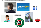 Aussie man in his late teens/early twenties starterpack sportsbet .com.au VPFIT Probably named Lachie or Ethan VICTORI SINCE VB PITTER 1854 SHERR AFL