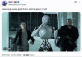 July 6th, 2025 tweet by @NebsGoodTakes X user @NebsGoodTakes tweeted a GIF from the Will Smith kid _iRobot_, showing him escaping with with Dr Calvin and a robot named Sonny. The post was captioned, "rescuing woke grok from elon's goon crypt," gathering over 170,000 likes in three days.