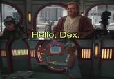 Hello, Dex.