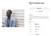 Why You Always Lying Fraser Make offer Last sold 25.00 ETH Description In August, 2015, video creator Nicholas Fraser filmed a short video titled "That one person that's always lying on what they own" in his Queens, New York backyard. In the video Fraser is seen singing "Why the f--- you lyin'?" Read more Details Activity Collection Owned by Blockchain A Foundation Oxff38...3c1e Ethereum Token ID 98073 Contract Ox3B3e...5405