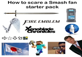 How to scare a Smash fan starter pack FIRE EMBLEM Xenoblade 188 Chronicles NEW NON-IRRITANT + VITAMIN E Dove MEN +care CLEAN COMFORT 72H PROTECTION SOURCE MOISTURIZING ANTIPERSPIRANT CREAM NET WT.270Z/76g CREATIVE IMAGE ))) ADORE 174 SAPPHIRE BLUE SHINING SEMI-PERMANENT HAIR COLOR COLORATION SEMI-PERMANENTE VEGAN 4FL OZ (118ml) FAMOUS DEX "HOES MAD" aka