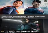 collider.com James Gunn's 'Superman' Rotten Tomatoes Score Proves Henry Cavill's Kryptonite Was Zack Snyder 龍 Well, I thought it was obvious. 唐