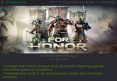 Anonymous 07/11/25(Fri)04:35:39 No.715095832 FOR HONOR 1724530326569862.jpg 171 KB JPG >Create the most unique and dynamic fighting game since the genres inception >completely f--- it up with power creep and fortnite emotes