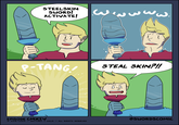 STEELSKIN SWORD! ACTIVATE! P-TANG! " EPISODE CMXIV " 3 ше wwwww. © 2018-2025 ~ MATTHEW J WILLS ~ ALL RIGHTS RESERVED STEAL SKIN?!! So זן @SWORDSCOMIC