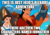 THIS IS JUST JOJO'S BIZARRE ADVENTURE Bram Stoker DRACULA THERE ARE EVEN TWO CHARACTERS NAMED JOHNATHEN imgflip.com DISNEY