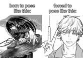 born to pose like this: forced to pose like this: Akane
