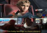 This baby belongs to them cloners DU
