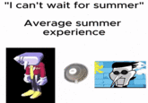 "I can't wait for summer" Average summer experience