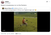 0:05 MIBPJ @mibpj2 Ekeler's breakaway run vs the Packers Moon Piece @0MoonPiece ⚫ Jul 11 This robot being tested in China runs frighteningly well 4:04 PM Jul 13, 2025 1.1M Views Q ...