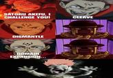 SATORU AKEFU, I CHALLENGE YOU! DISMANTLE DOMAIN EXPANSION... CLEAVE