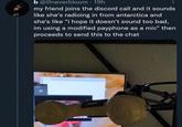 b @illneverbloom · 19h my friend joins the discord call and it sounds like she's radioing in from antarctica and she's like "i hope it doesn't sound too bad, im using a modified payphone as a mic" then proceeds to send this to the chat