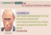 Anonymous (ID: 00mELoMe 30 KB JPG 07/15/25(Tue)13:38:58 No.510436534 >>510435216 # >get handed a gold-plated get out of jail free card by Trump himself >eat it because it reminds you of banan >proceed to go a------ and throw s--- around 4d chess btw