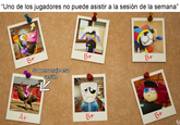 "Uno de los jugadores no puede asistir a la sesión de la semana' A+ B+ Su personaje esa sesión K B+ B+ B+ B+ GLITC