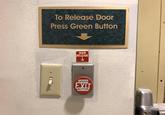 To Release Door Press Green Button DOOR RELEASE GREEN EXIT BUTTON