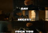 imgflip.com GAY I----- F--- YOU