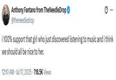 A tweet reading, "i 100% support that girl who just discovered listening to music and i think we should all be nice to her." The tweet is by Anthony Fantano and refers to the Polyphonic Perception girl.