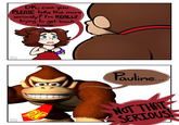 DK, can you PLEASE take this more seriously? I'm REALLY trying to get back home. Miss PSYSON Miss Byson DK Pauline... NOT THAT SERIOUS!