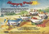 Happy Pail HAPPY MEAL They're great on the beach, to take in a parade, to pack up a picnic, to hunt for treasure or to take on vacation. Collect all five! While supplies last at participating McDonald's. Safety tested for children of all ages. Recommended for children aged one and over. Parad McDonald'se Beach HAPPY PAIL. McDona Vacation HAPPY PAIL McDonalds Picnic HAPPY PAIL Ronald McDonald House Includes hamburger, cheeseburger or 6-piece Chicken McNuggets, fries and soft drink (all regular sizes). Buy a Happy Pail and help a needy child. A portion of the purchase price will be donated to Ronald McDonald House, Ronald McDonald Children's Charities, and other children's charities. HAPPY PAIL.