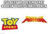 IT'S BEST WE PRETEND THAT 4 DOESN'T EXIST STARTER PACK TOY PANDA STORY imgflip.com