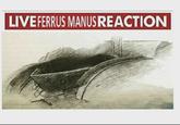 LIVE FERRUS MANUS REACTION