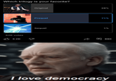 Which trilogy is your favorite? 62K votes B 3.2K Original 28% Prequel 71% Sequel 1% E 880 I love democracy