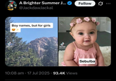 ل Tik Tok A Brighter Summer J... @JackdawJackal Follow Boy names, but for girls TikTok @izzzzzz 10:08 am -17 Jul 2025 93.4K Views Sebulba