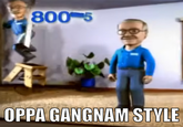 800-5 OPPA GANGNAM STYLE