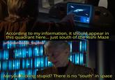 According to my information, it should appear in this quadrant here... just south of the Rishi Maze Step468 u/Puzzleheaded_Step468 Are you f------ stupid? There is no "south" in space