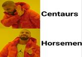 Centaurs Horsemen