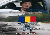imgflip.com How are you still alive? Romania going from monarchy to facism to communism to socialist republic to democratic republic in 100 years I have no idea