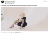 X user @OnikaArchivess posted an image of rapper Nicki Minaj doing her a pose where she sits low to the ground in high heels with her legs crossed, balancing on one foot. The pose inspired a TikTok trend based on her doing the pose in her 2013 song "High School" in July 2025.