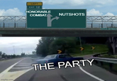 imgflip.com LEFT EXIT 12 HONORABLE COMBAT NUTSHOTS THE PARTY EASE ST. WESWOLE