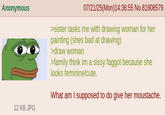 Anonymous 12 KB JPG 07/21/25(Mon)14:36:55 No.81908579 >sister tasks me with drawing woman for her painting (shes bad at drawing) >draw woman >family think im a sissy f----- because she looks feminine/cute. What am I supposed to do give her moustache.