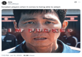 A "tweet":https://knowyourmeme.com/memes/sites/twitter-x using the Gi-hun "I'm F-----" "meme":https://knowyourmeme.com/memes/memes from "_Squid Game_":https://knowyourmeme.com/memes/subcultures/squid-game, captioned, "_Forsaken_ players when it comes to being able to adapt."