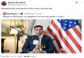 A "quote-tweet":https://knowyourmeme.com/memes/quote-retweets-qrts of a clip from the Nelk Boys Benjamin Netanyahu Interview, reading, "Respectfully, everyone in this room should die."