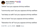 X user @goingawoll joked about the "10^100 Shrimp" essay, writing, ""leftist" but you oppose shrimp welfare "community care" but you oppose shrimp welfare "we keep us safe" but you oppose shrimp welfare"