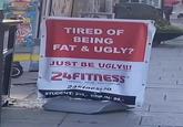 TIRED OF BEING FAT & UGLY? JUST BE UGLY!!! 24FITNESS TRENING HELSE KOSTTEKUDO 24fitness.no STUDENT: 299,- DRP-IN: 99,-