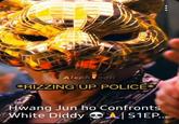 Aleph edit *RIZZING UP POLICE* Hwang Jun ho Confronts White Diddy AS1EP...